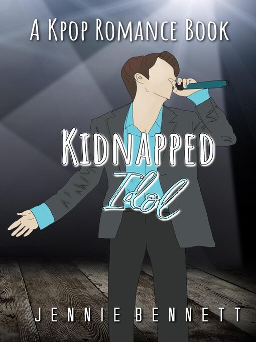 Title details for Kidnapped Idol by Jennie Bennett - Available